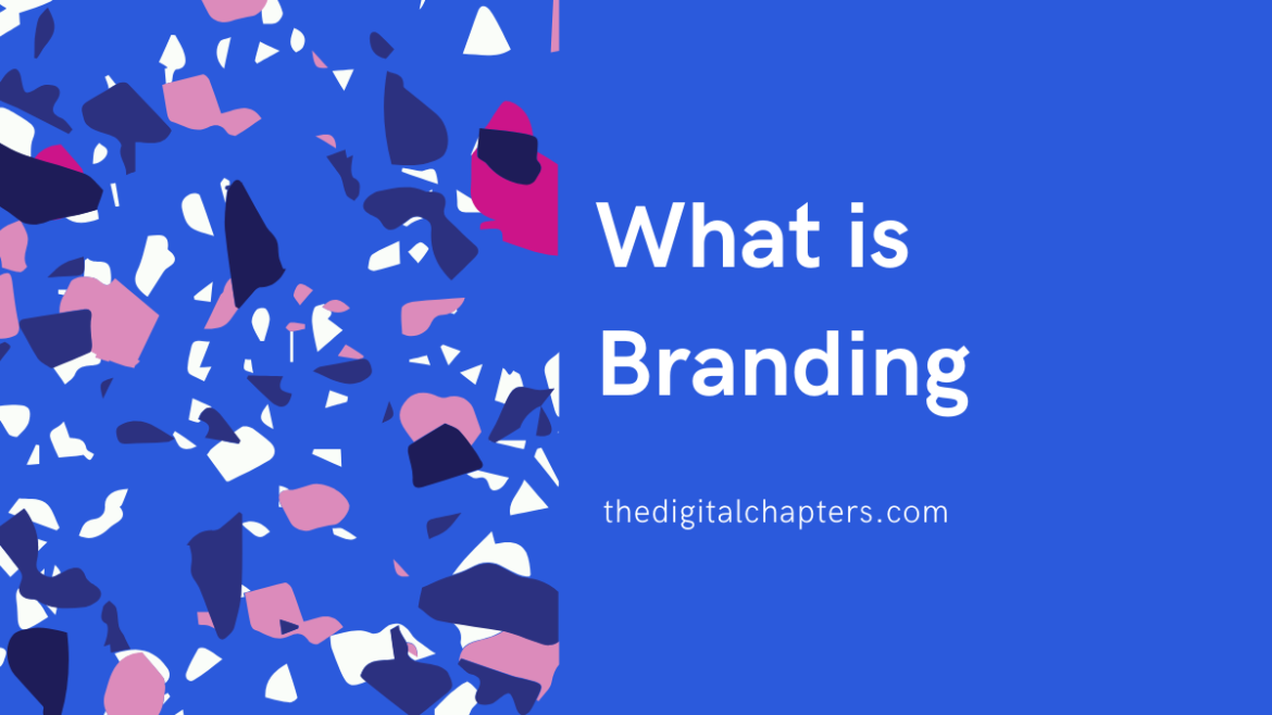 What is brand building? Do you know about Brand Building Strategies for 2020? 1 The Digital Chapters