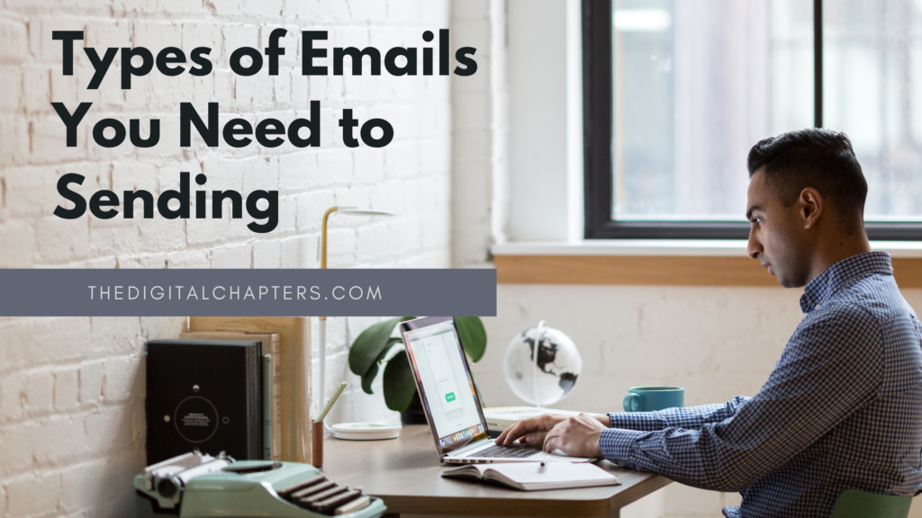 8 Types of Emails You Need to Be Sending Your Email List 2 The Digital Chapters