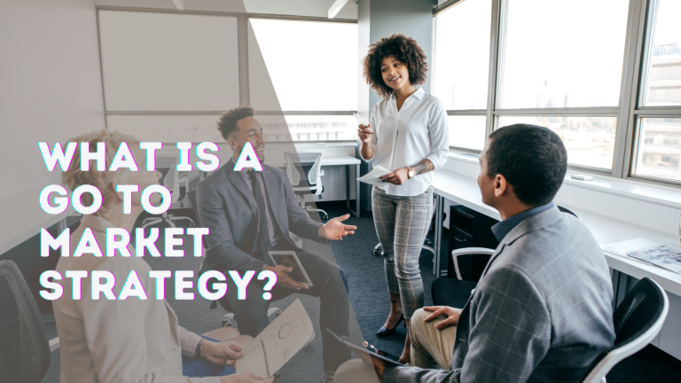 What is a go to market strategy? How to develop it? 3 The Digital Chapters