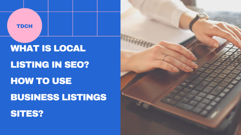 What is local listing in SEO? How to use Business Listings sites?